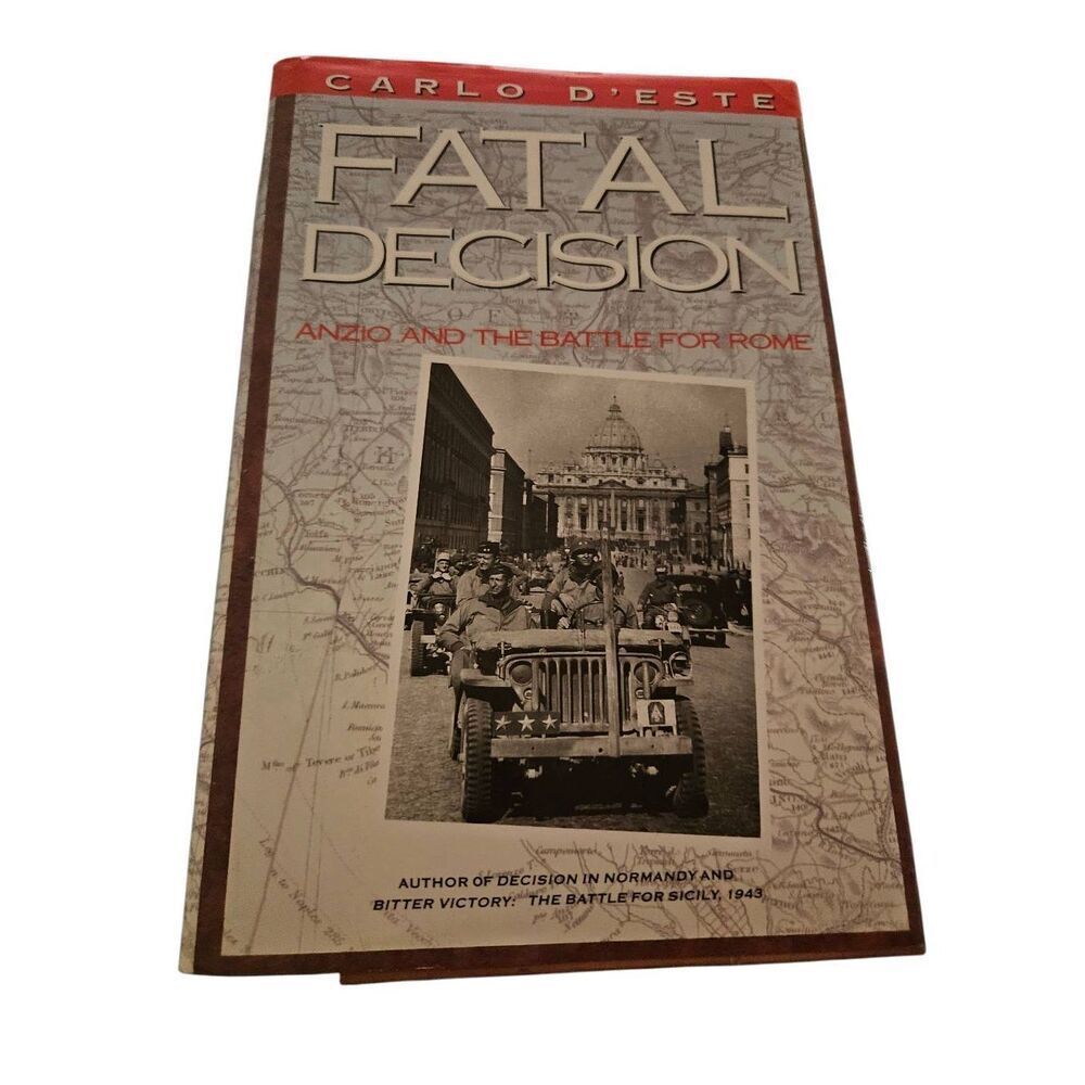 Fatal decision anzio and the battle for Rome by Carlo D'este - harper Collins bo